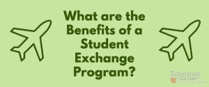 What Are the Benefits of a Student Exchange Program?