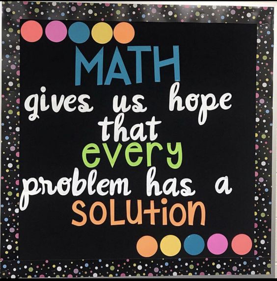 "Math Gives Us Hope That Every Problem Has A Solution" Bulletin Board