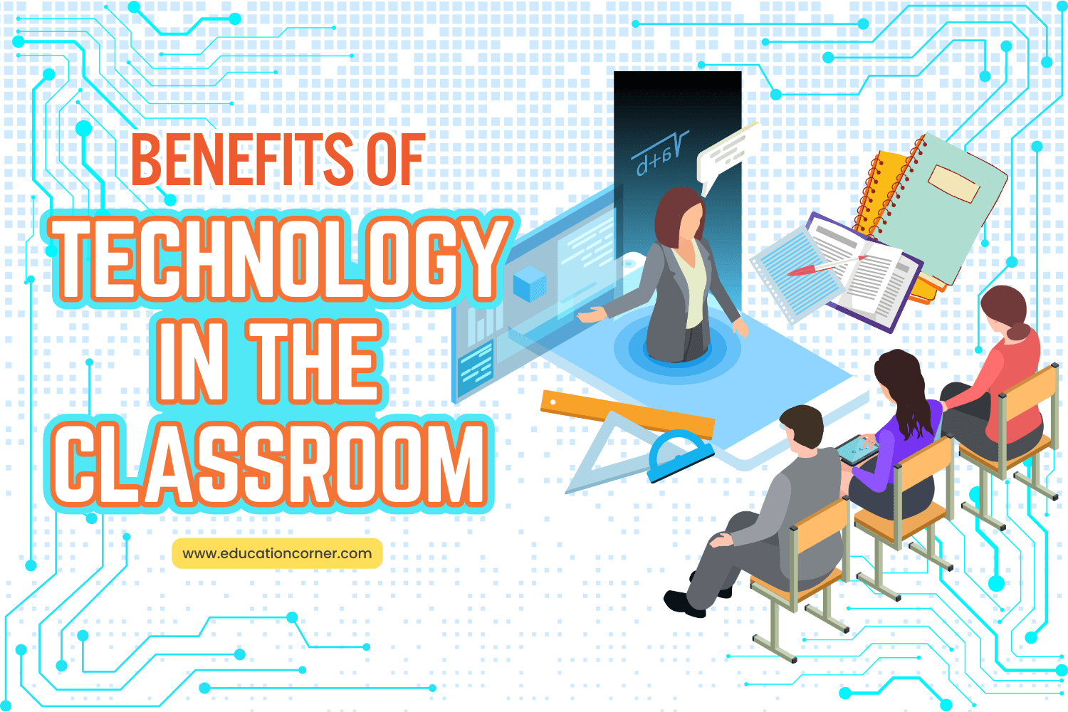 20 Huge Benefits of Using Technology in the Classroom