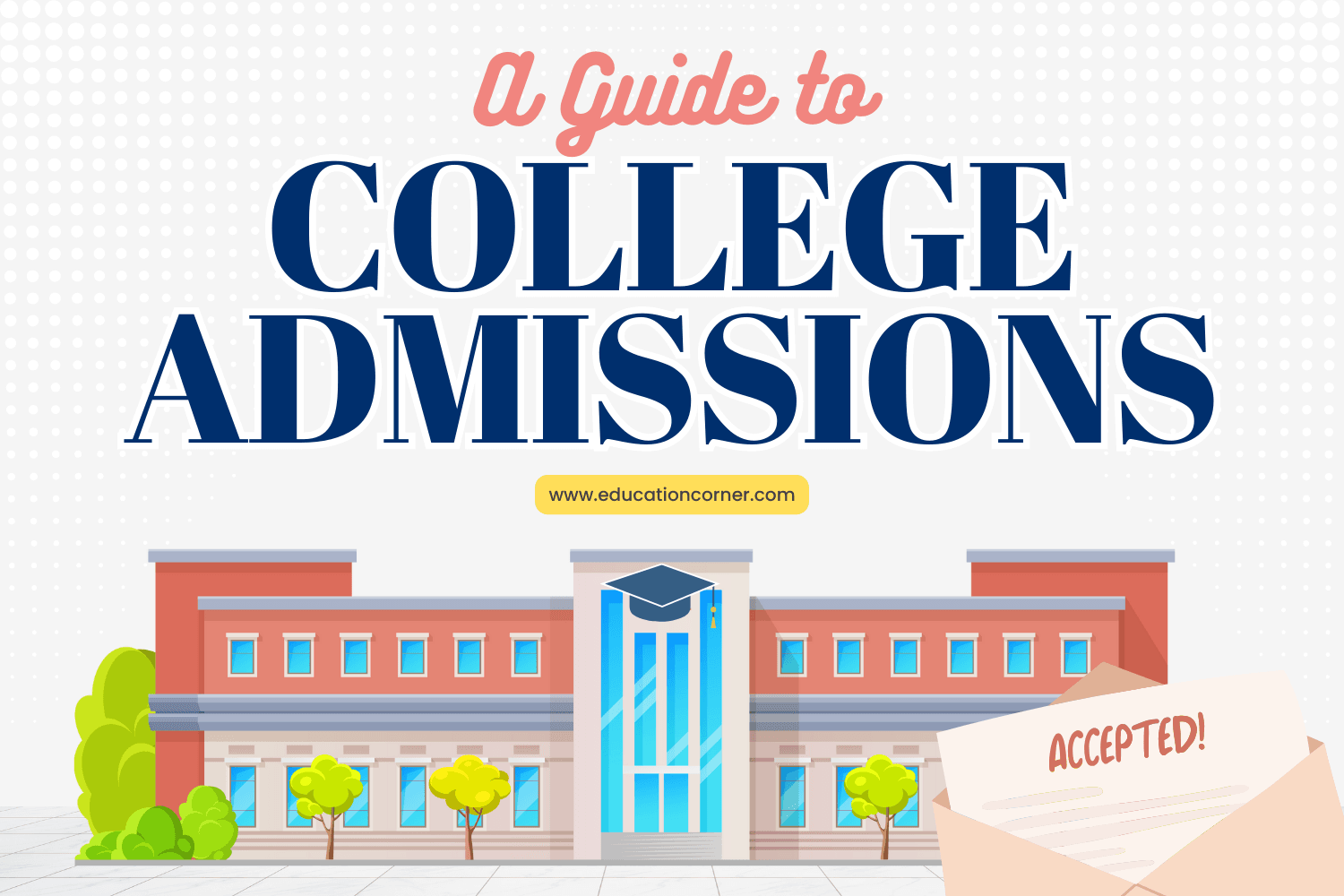 Guide on College and University Admissions