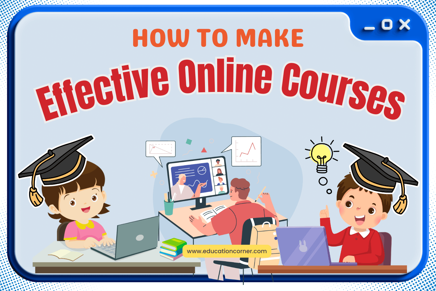 How Teachers Can Create Effective Online Courses