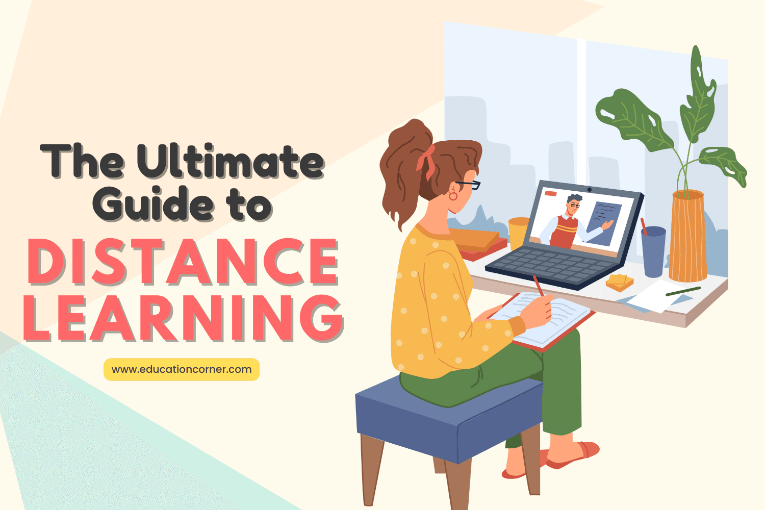 Distance Learning: The Ultimate Guide to Online Learning