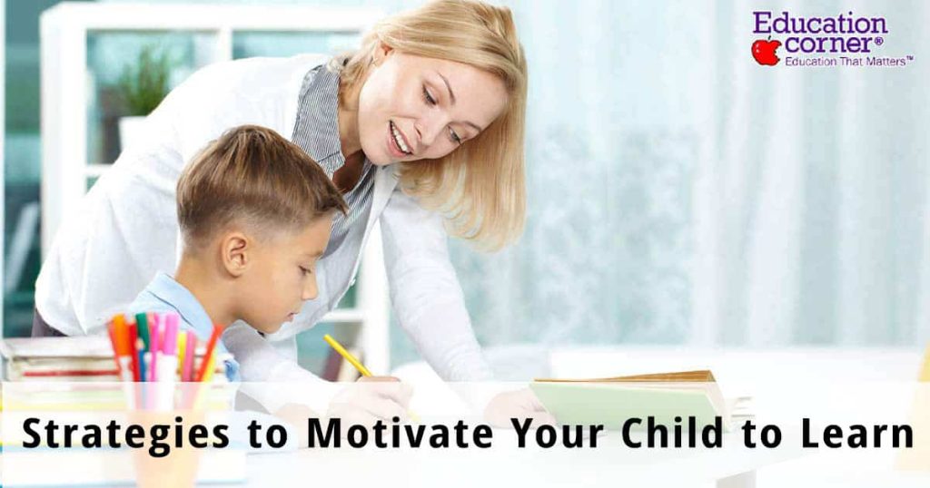 12 Strategies to Motivate Your Child to Learn - Education Corner