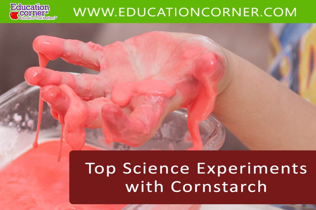 Top 15 Science Experiments with Cornstarch Education Corner