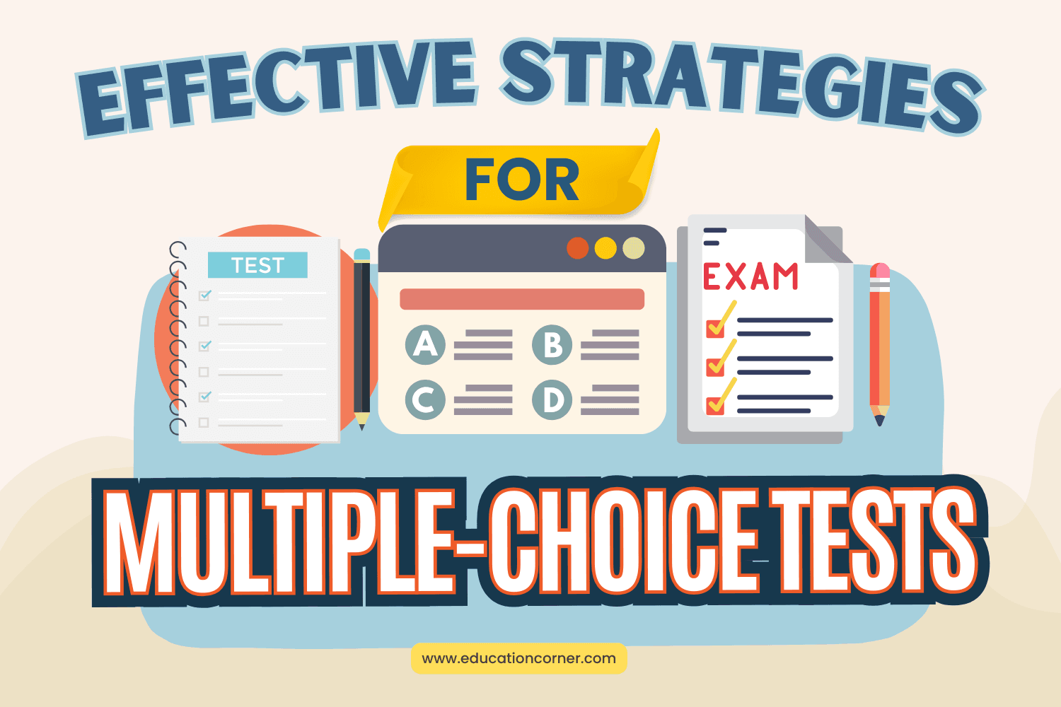 Effective Multiple-Choice Test Taking Tips and Strategies