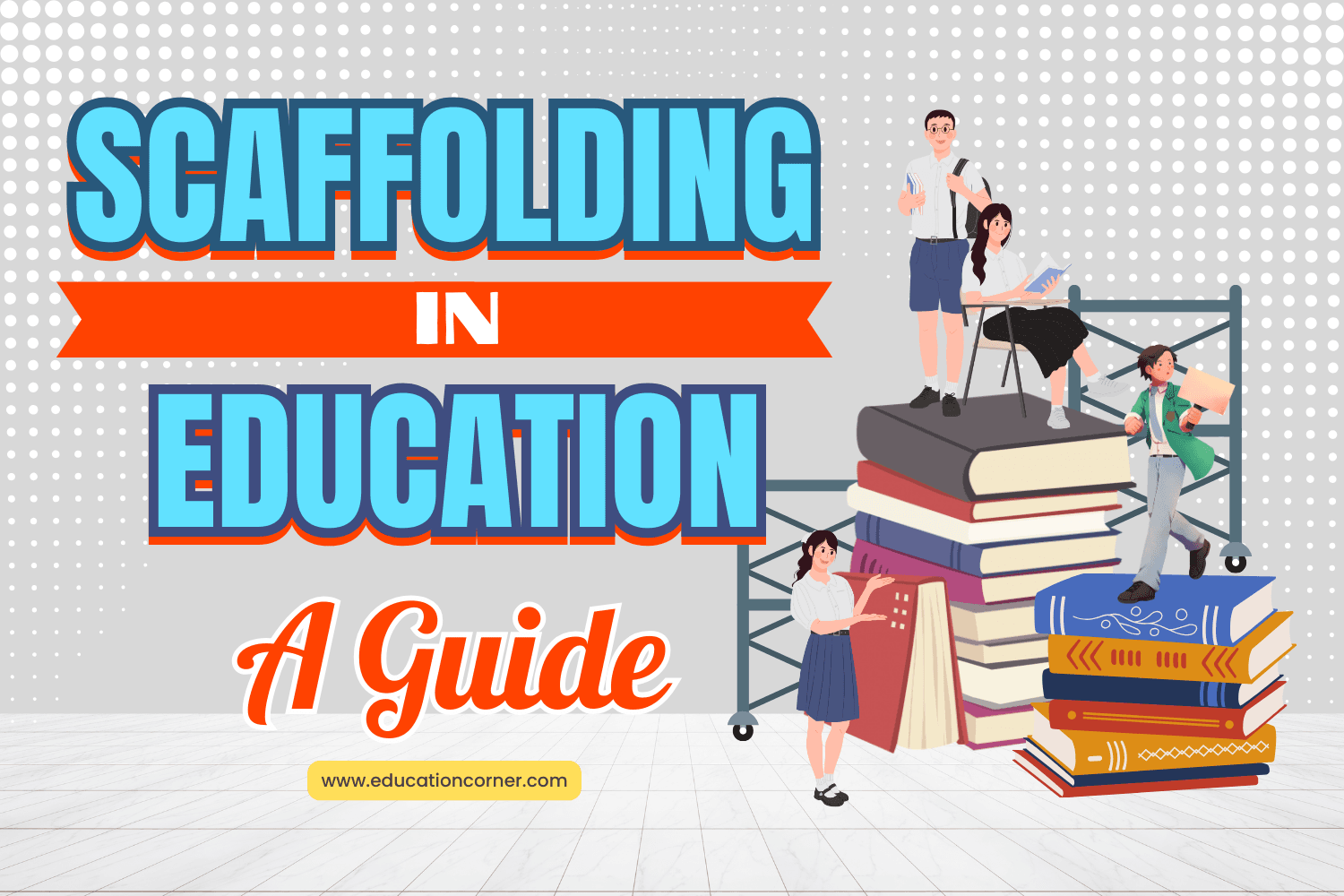 Understanding Scaffolding in Education