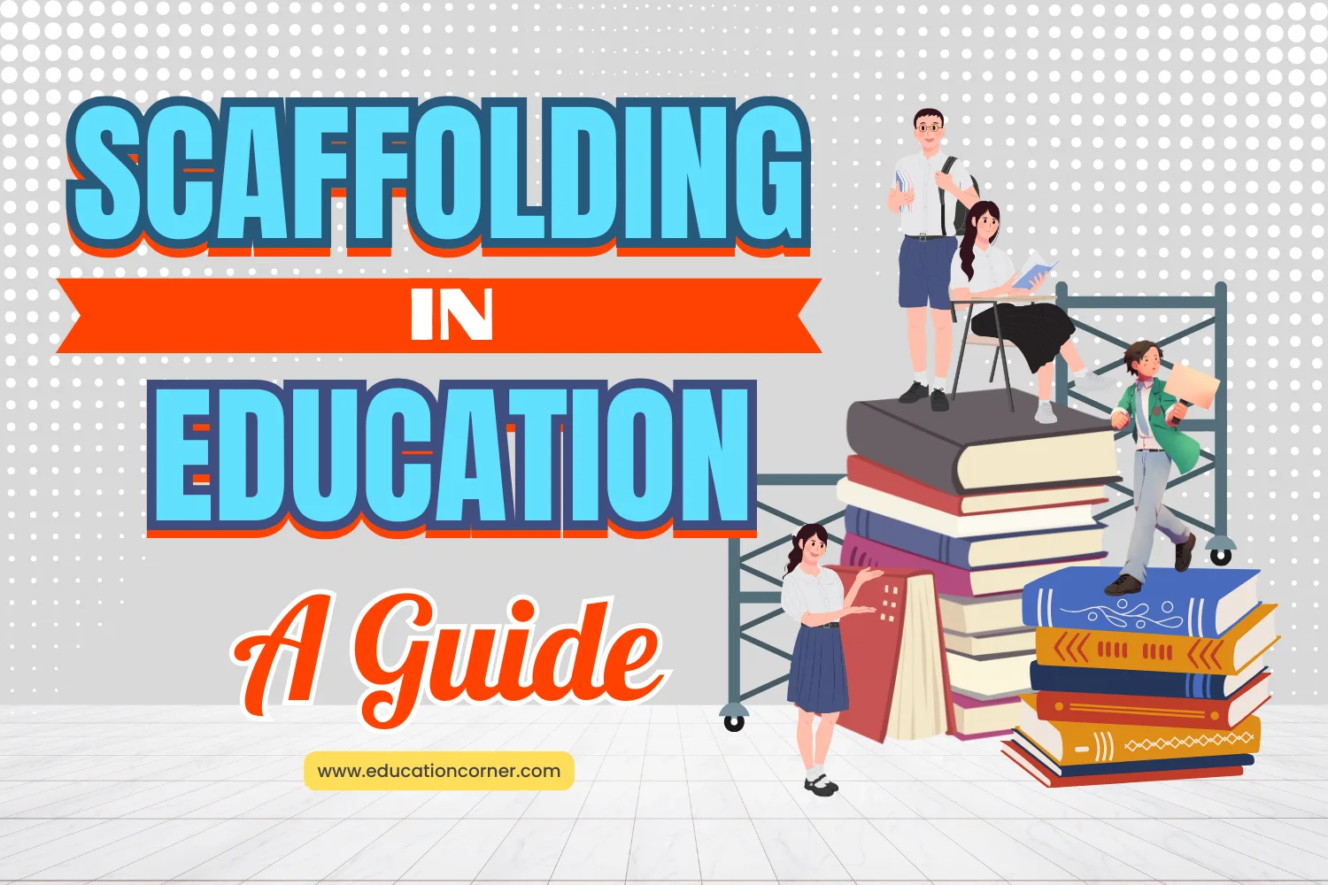 Understanding Scaffolding in Education