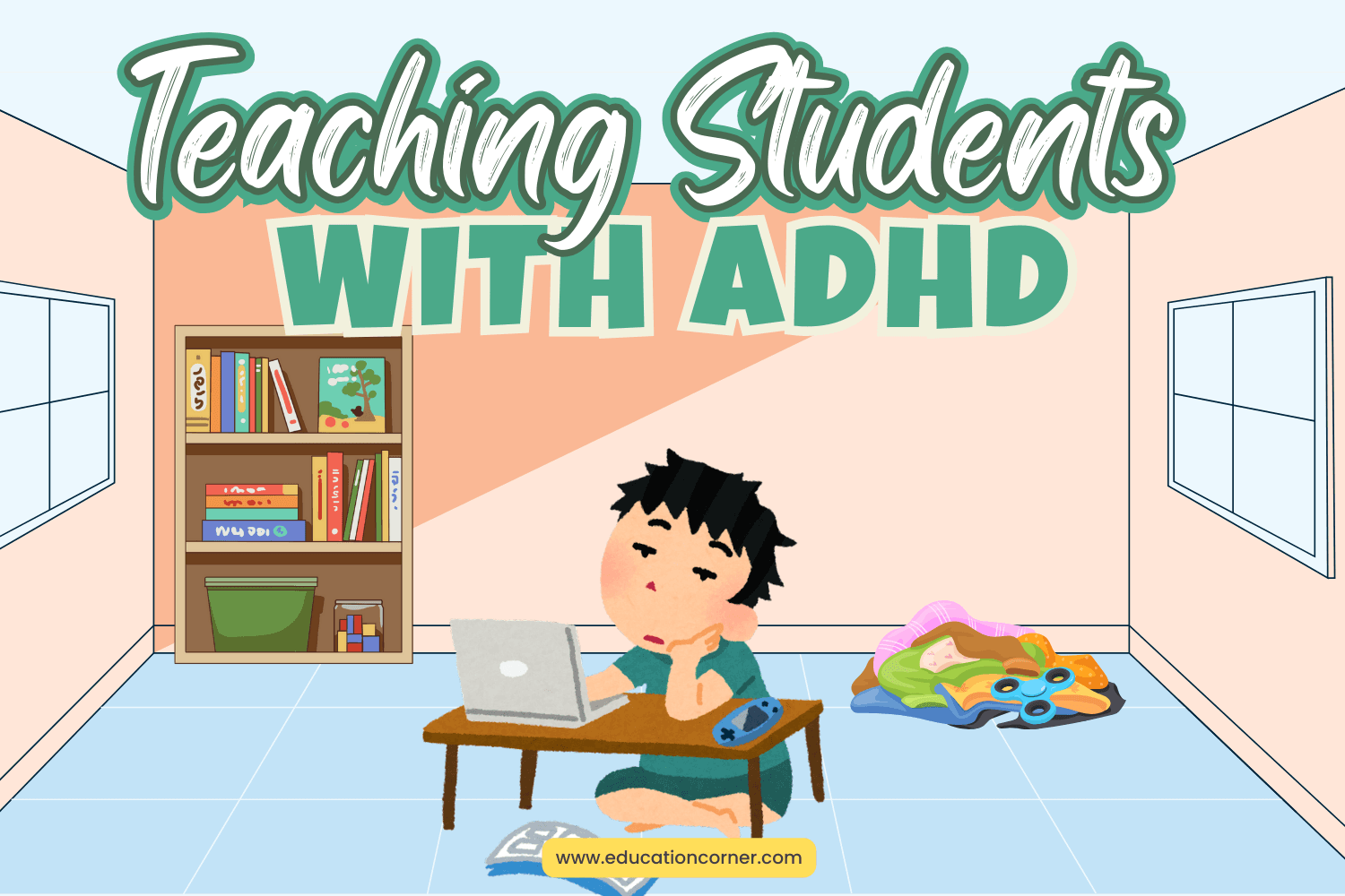 Teaching Students with ADHD